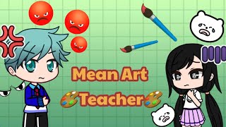 Mean Art Teacher  Good Teacher and Bad Teacher Series  Nice Teacher and Mean Teacher [upl. by Scopp]