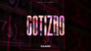 COTIZAO Remix DJ Lauuh ft Beau The Kid Luk Especial Twitch [upl. by Komarek584]