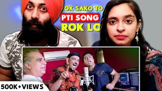 Indian Reaction on Rok Sako to Rok Lo  PTI Song  PunjabiReel TV [upl. by Phyllys624]