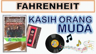 Lyrics  KASIH ORANG MUDA  FAHRENHEIT [upl. by Merline221]