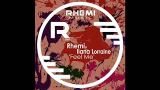 Rhemi ft Ilana Lorraine  Feel Me Rhemi FunkOHolic Mix [upl. by Fineberg]