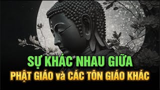 Sự khác nhau giữa PHẬT GIÁO và CÁC TÔN GIÁO KHÁC trên thế giới [upl. by Kieffer]