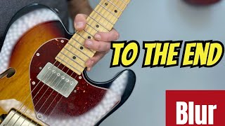 How To Play quotTo The Endquot by Blur Guitar Tutorial [upl. by Leotie]