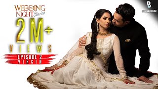 Episode 02  Virgin  Wedding Night Stories  Season 1  Pakistani Dramas  Web series  Urdu Hindi [upl. by Rehtse]