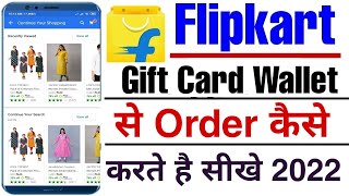 flipkart gift card wallet se order kaise kare  how to order form flipkart gift card wallet 2022 [upl. by Julio568]