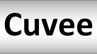 How to Pronounce Cuvee [upl. by Donald]