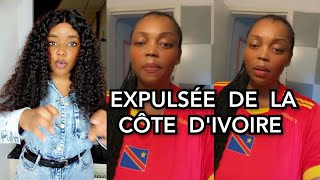 🤨LA CONGOLAISE ENFIN EXPULSÉE DE LA COTE DIVOIRE [upl. by Esenwahs]