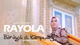 Barayo Di Kampuang  Rayola Official Music Video Lagu Minang Terbaru Rayola [upl. by Sheeb]