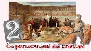 Roma e i cristiani le persecuzioni seconda parte [upl. by Enomes506]