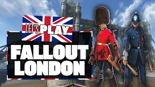 Lets Play Fallout London Gameplay  MAKE US A CUPPA THE FALLOUT 4 LONDON MOD IS FINALLY HERE [upl. by Pani]