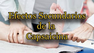 Efectos Secundarios de la Capsaicina [upl. by Yauqaj]