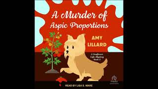 A Murder of Aspic Proportions by Amy Lillard [upl. by Anaoy309]