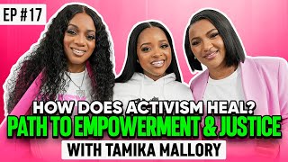 How Does Activism Heal Tamika Mallorys Path to Empowerment and Justice [upl. by Palermo]