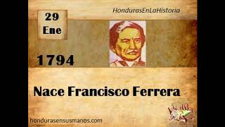 Honduras en la historia  29 de enero 1794 Nace Francisco Ferrera [upl. by Rakia265]