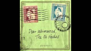 The Oh Hellos Dear Wormwood [upl. by Lozar]