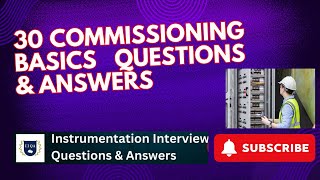 30 Important questions and answers about instrumentation commissioning basics instrumentation [upl. by Pinchas]