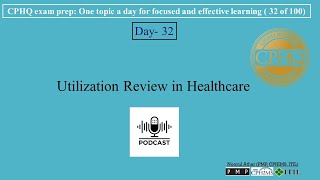 CPHQ exam prep  Utilization Review in Healthcare  Podcast [upl. by Chiou]