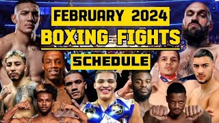 FEBRUARY 2024 BOXING FIGHTS SCHEDULE [upl. by Adnert295]