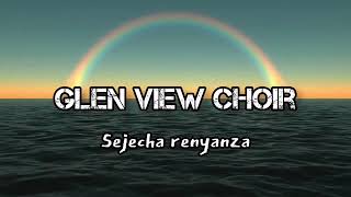 Glenview SDA Choir  Sejecha renyanza [upl. by Lopez]