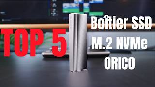 Top 5  Meilleurs Boîtiers SSD M2 NVMe ORICO pour un Stockage UltraRapide [upl. by Dash940]