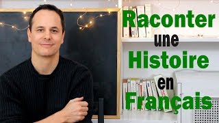 Raconter une Histoire en Français à la 1re Personne [upl. by Ditter]