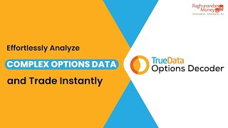 Effortlessly Analyze Complex Options Data and Trade Instantly  TrueData Options Decoder  RMoney [upl. by Eradis936]