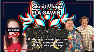 Skrót ELA GAWIN Videoblog Odezwa do Dominika Borowskiego Cesarzowej Klaudelizy Ela Psycholog [upl. by Ewall431]