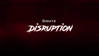 Coutz  Disruption [upl. by Norud]