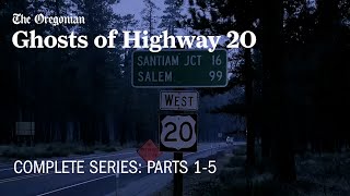 Ghosts of Highway 20  COMPLETE SERIES [upl. by Fadil]