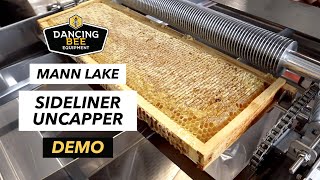 Dancing Bee Equipment  Mannlake Sideliner Uncapper Demonstration [upl. by Gnek]