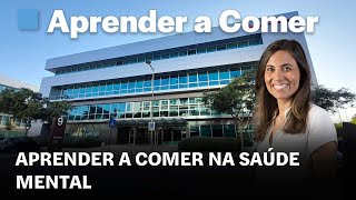 Aprender a Comer  Emissão Especial Saúde Mental [upl. by Sarilda]