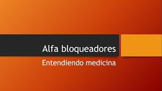 Alfa bloqueadores [upl. by Nnazus]