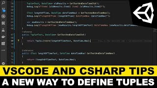 Unity3d VSCode and C 7 Tuples  Creating Tuples through TupleCreate and by Projection with Unity [upl. by Imojean]