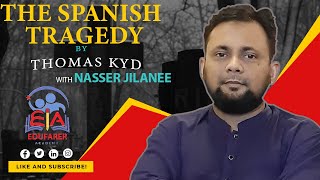 The Spanish Tragedy by Thomas Kyd  বাংলা লেকচার  Edufarer Academy I Nasser Emdad [upl. by Cuttler525]