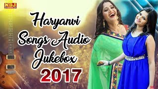 Haryanvi Audio Songs Jukebox 2017  Superhit Haryanvi DJ Songs  NDJ Film Offficial [upl. by Rebmac422]