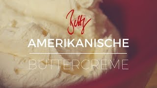 Amerikanische Buttercreme  Betty´s Sugar Dreams [upl. by Airtemak]