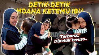 DETIKDETIK MOANA KETEMU IBU 100 Terharu [upl. by Lamar237]