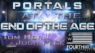 Portals at the End of the Age with Tom Horn amp Josh Peck [upl. by Sidon]