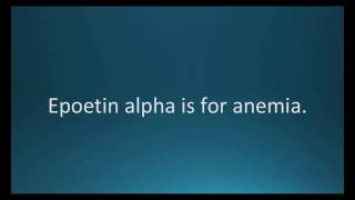 How to pronounce epoetin alpha Epogen Memorizing Pharmacology Flashcard [upl. by Betty808]