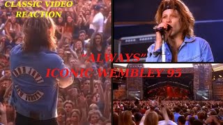 Mengapa Bon Jovi quotAlwaysquot di Wembley 1995 begitu iconic video reaction [upl. by Alesandrini]