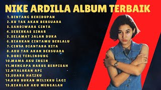 NIKE ARDILLA ALBUM TERBAIK  TANPA IKLAN  NOSTALGIA LAGU LAWAS [upl. by Ynhoj]