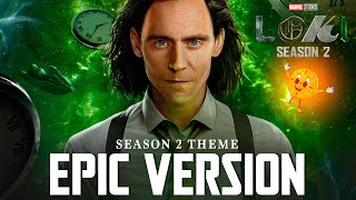 LOKI Season 2 Theme  EPIC VERSION  End Credits Soundtrack [upl. by Sirhc]