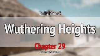 Wuthering Heights Audiobook Chapter 29 [upl. by Ahsital163]