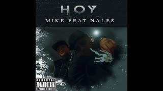 Mike Coner x Nales Hoy Official Video [upl. by Newhall]