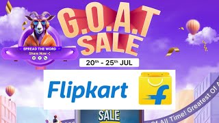 Flipkart GOAT Sale Best Deals  Flipkart Great of All Time Offer  Flipkart  GOAT SALE JYLY 2024 [upl. by Fortunia734]