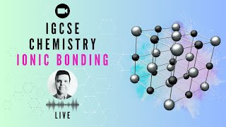 IGCSE chemistry Ionic Bonding For 2024  2025 Exams [upl. by Ecargyram]