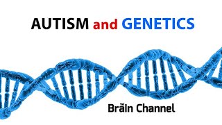 Autism and Genetics [upl. by Aryamoy986]