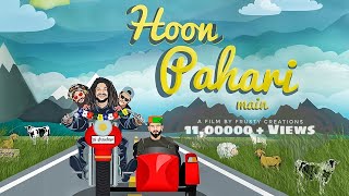 Hoon Pahari Main  Pahari Prince Hansraj Raghuwanshi Sahil Shavi Sirazee Official Music Video [upl. by Annais300]