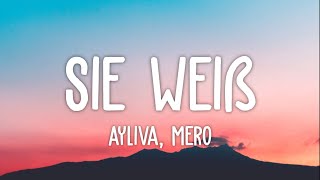 Ayliva Mero  Sie weiß Lyrics [upl. by Edivad145]