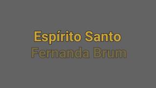 Espírito Santo  Fernanda Brum PlayBack Acústico [upl. by Ahsirt]